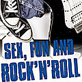 [CHRONIQUE] Sex, fun and rock’n’roll de <b>Katja</b> <b>Lasan</b>