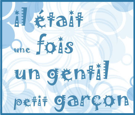 il__tait_une_fois_un_gentil_petit_gar_on