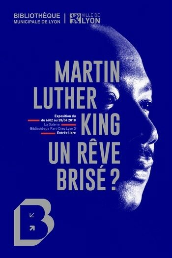 Visuel-EXPO-MLK-2018-martin-luther-king-un-rêve-brisé-bibliothèque-municipale-de-lyon