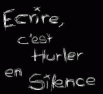 ecrire c hurler en silence