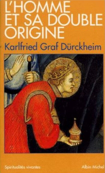 L'homme et sa double origine, DÜrckheim