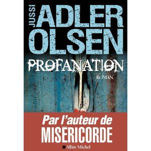 Profanation Jussi Adler Olsen Lectures de Liliba