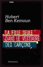 La fille seule dans le vestiaire des garçons – Hubert Ben Kemoun Lectures de Liliba