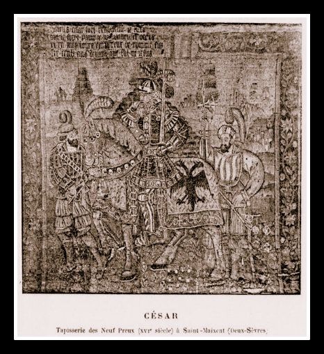 Les neuf Preux - César