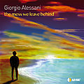 Giorgio Alessani fait un retour au sommet avec The Mess We Leave Behind