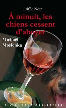 A_minuit__les_chiens_cesse_d_aboyer_Micha_l_Moslonka