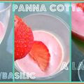 Panna Cotta vanille/<b>Basilic</b> à la <b>Fraise</b>