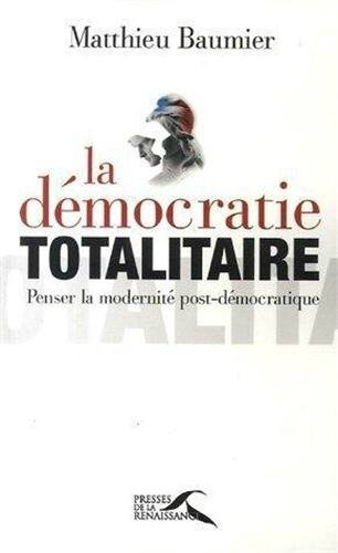 I-Grande-93618-la-democratie-totalitaire-penser-la-modernite-post-democratique_net