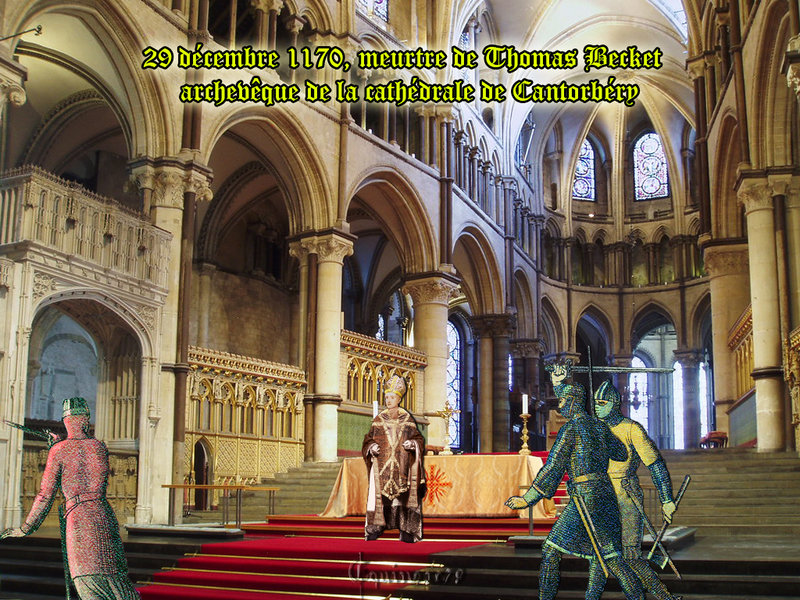 29 décembre 1170, meurtre de Thomas Becket archevêque de la cathédrale de Cantorbéry