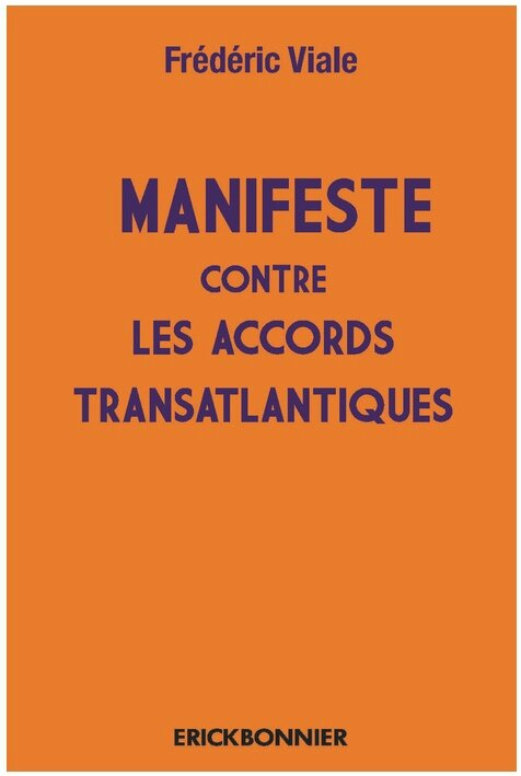 Manifeste contre les Accords transatlantiques ATTAC Frédéric Viale