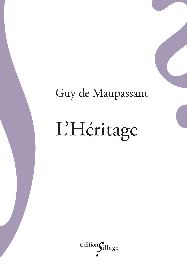 Guy de Maupassant - L'Héritage