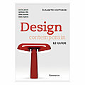 <b>Design</b> contemporain : le guide complet et passionnant à découvrir aux éditions Flammarion