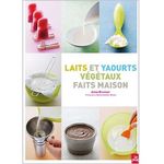 laits_et_yahourts_vegetaux_faits_maison
