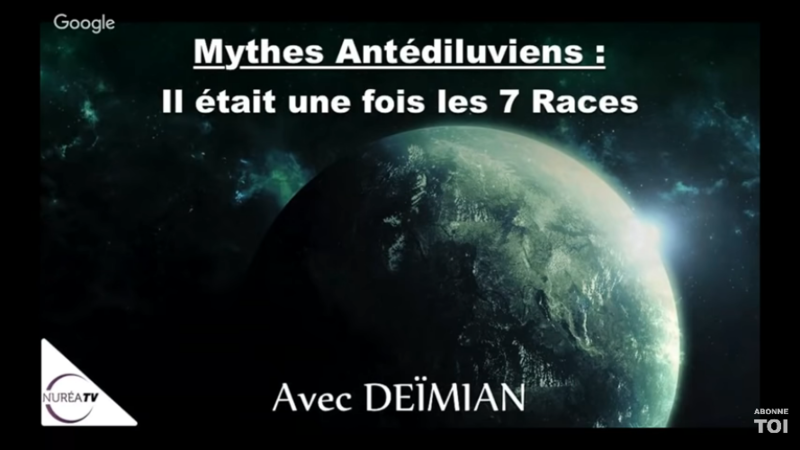 Screenshot_2019-12-19 « Mythes Antédiluviens Il était une fois les 7 races » avec Deïmian - NURÉA TV - YouTube