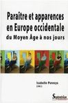 Paraître et apparences en Europe occidentale du Moyen Age à nos jours