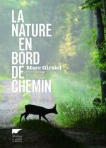 Marc GIRAUD, La nature en bord de chemin