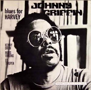 Johnny Griffin - 1973 - Blues for Harvey (Inner City)
