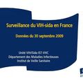<b>Surveillance</b> du VIH/sida en France. Données au 30 septembre 2009 