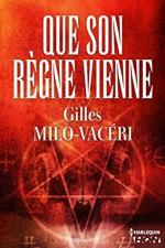 Que son règne vienne
