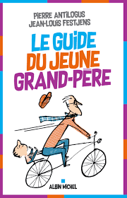 Résultat de recherche d'images pour "Le Guide du jeune grand-père albin michel"