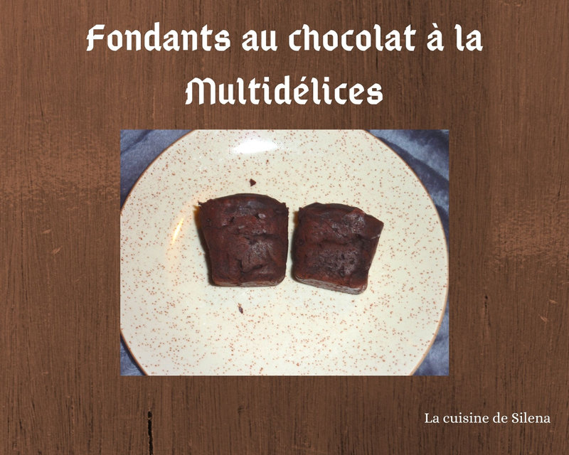 Fondants au chocolat à la Multidélices(2)