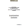 La <b>prévention</b> sanitaire : rapport de la Cour des comptes à l'Assemblée nationale