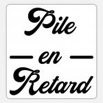 pile-en-retard