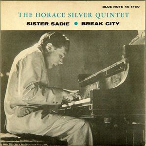 Horace_Silver_Quintet___1959___Sister_Sadie___Break_City__Blue_Note__45