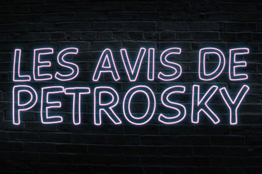 Les avis de Petrosky