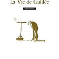 La Vie de Galilée, de <b>Bertolt</b> <b>Brecht</b> (1955 - posthume)