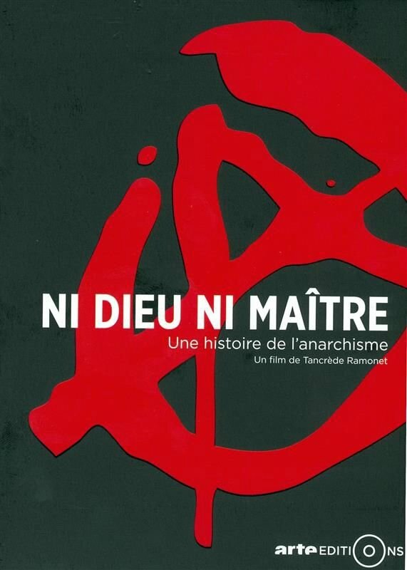 Ni_Dieu_ni_maitre_une_histoire_de_l_anarchisme