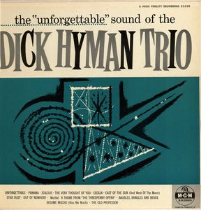 Dick_Hyman_Trio___1950___The_Unforgettable_Sound_Of_The_Dick_Hyman_trio__M_G_M__FRONT