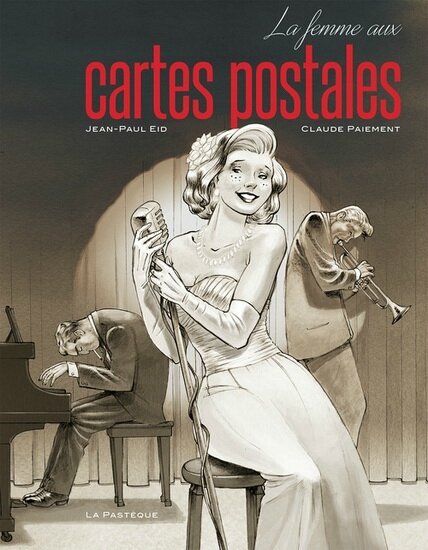 La femme aux cartes postales, Jean-Paul Eid, Claude Paiement