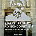 Marcel <b>Proust</b> prix Goncourt 1919, L'exposition du centenaire, galerie Gallimard
