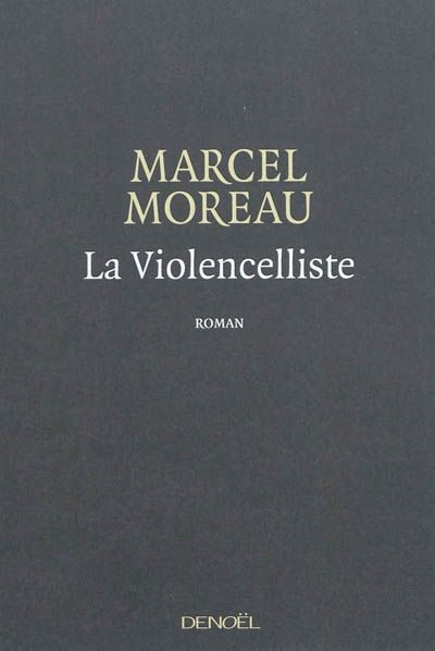 Marcel Moreau - La Violencelliste
