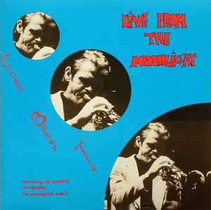 Chet_Baker_Trio___1985___Live_From_The_Moonlight__Philology_