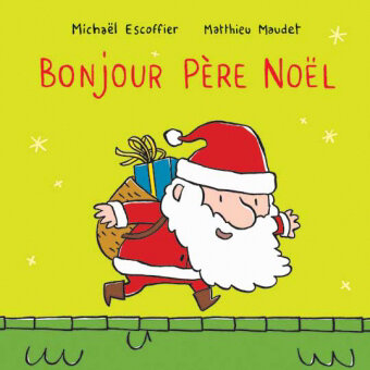 Bonjour Père Noël