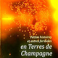 Petites histoires et autres fariboles en Terre de Champagne