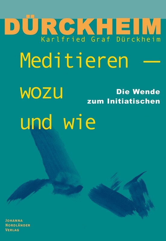 Graf Dürckheim, Méditer