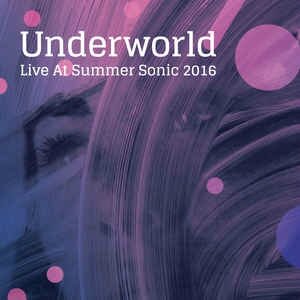 Underworld Live @ Summer Sonic 2016