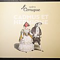 Opéra Comique : Cadmus et Hermione, saison <b>2010</b>-2011 