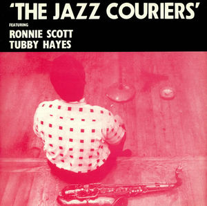 Tubby_Hayes_Ronnie_Scott___1958___The_Courriers_Of_Jazz__Jasmine_Fresh_Sound__1