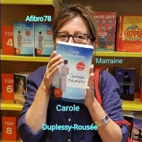 Carole Duplessy-Rousée Romancière, Marraine de Afibro78