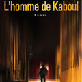 L'homme de Kaboul - <b>Cédric</b> <b>Bannel</b>