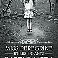 Miss Peregrine et les enfants particuliers (trilogie) - <b>Ransom</b> <b>Riggs</b>