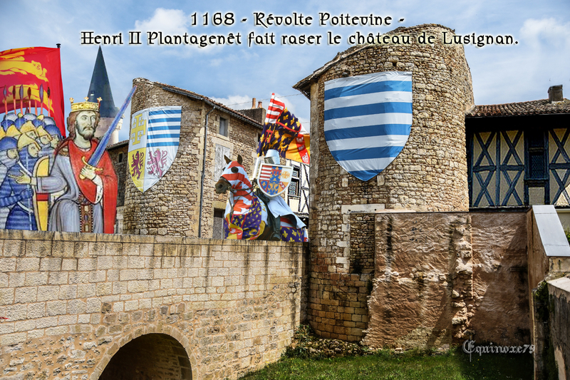 1168 - Révolte Poitevine - Henri II Plantagenêt fait raser le château de Lusignan