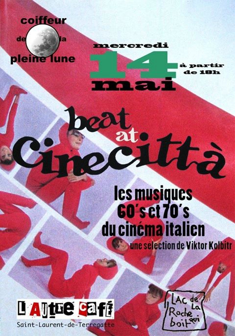 Autre café lac Roche qui boit Beat à Cineccittà, les musiques 60's et 70's du cinéma italien Viktor Kolbitr mai 2014