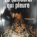 Le samouraï qui pleure de <b>Laurent</b> <b>Scalese</b>