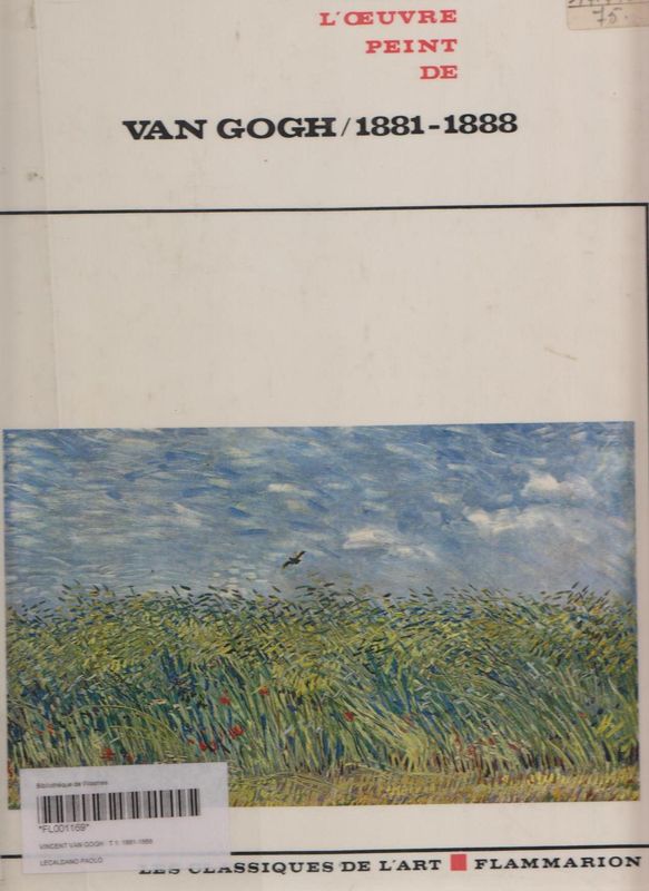 Van Gogh - Tout l'oeuvre peint (1881-1888) - De Laet