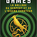La ballade du serpent et de l'oiseau chanteur (Hunger Games tome 0) ❋❋❋ <b>Suzanne</b> <b>Collins</b>